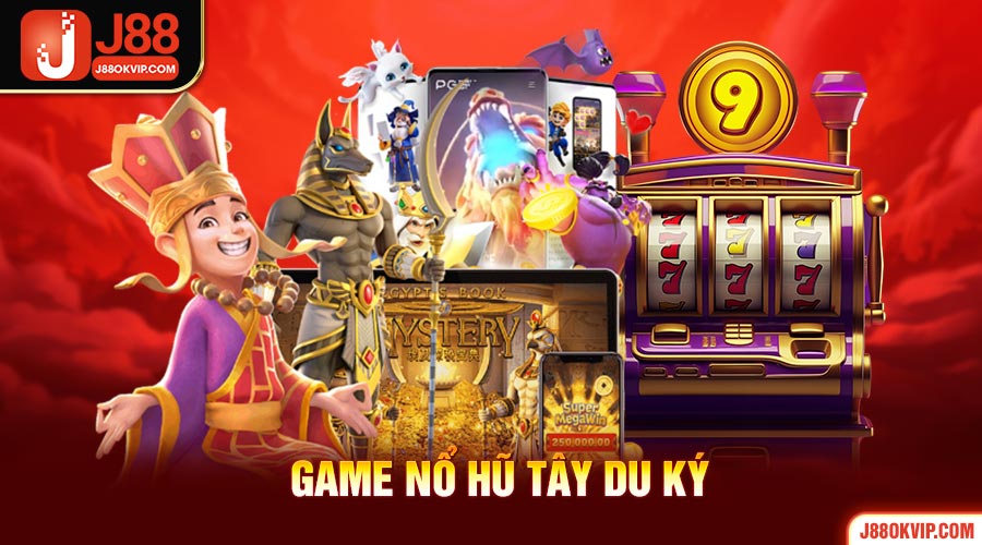 Game Nổ Hũ Tây Du Ký - Quay Hũ Săn Thưởng Cực Kỳ Hấp Dẫn 1 Giới thiệu game nổ hũ Tây Du Ký