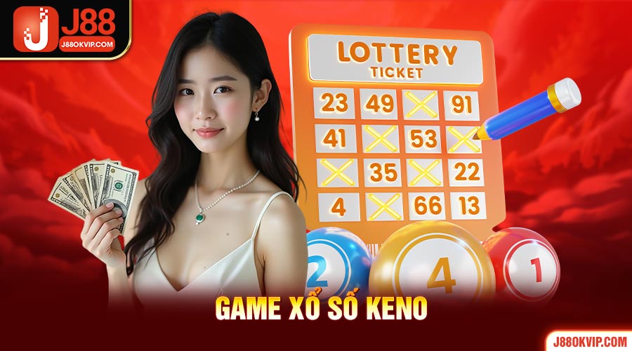 Keno 1 Giới thiệu game xổ số Keno