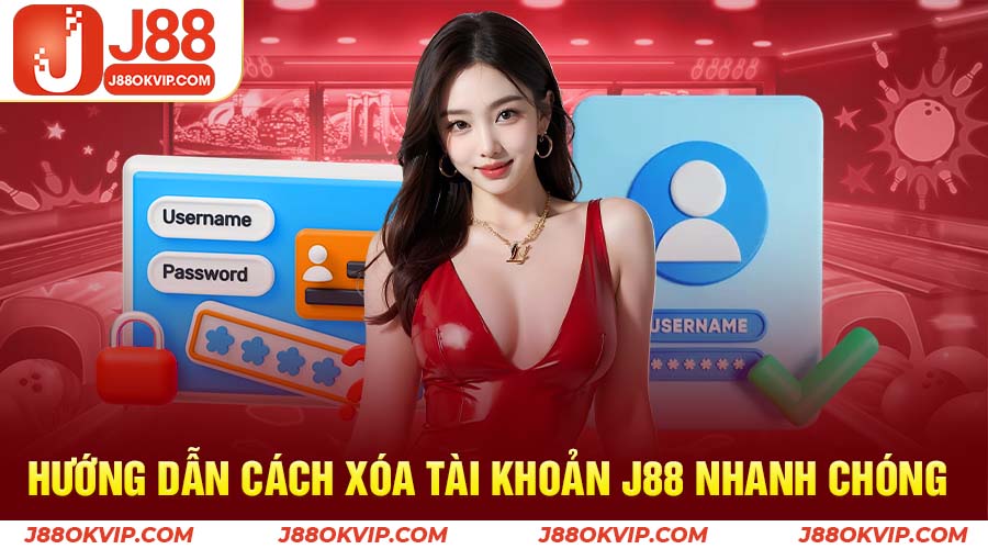 Cách Xoá Tài Khoản J88 3 Hướng dẫn xóa tài khoản J88 nhanh chóng